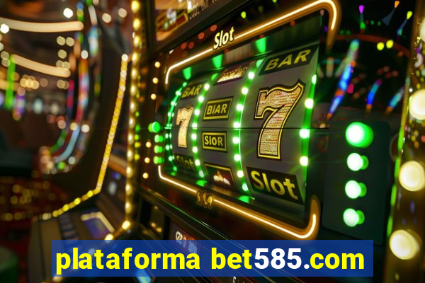 plataforma bet585.com